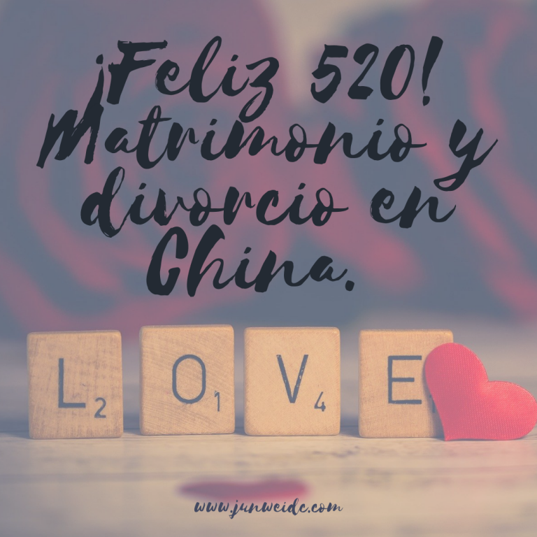 ¡Feliz 520! Matrimonio y divorcio en China.